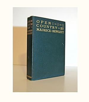 Maurice Hewlett, Open Country, A Comedy with a Sting. Satiric Novel. 1909 First U. S. Edition Pub...
