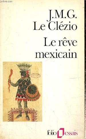 Image du vendeur pour Le rve mexicain (Collection "Folio Essais", n178) mis en vente par Le-Livre