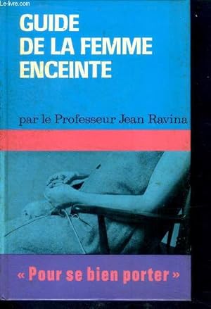 Image du vendeur pour Guide de la femme enceinte - Collection pour bien se porter mis en vente par Le-Livre