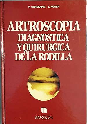 Imagen del vendedor de Artroscopia diagnstica y quirrgica de la rodilla a la venta por Los libros del Abuelo