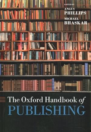 Imagen del vendedor de Oxford Handbook of Publishing a la venta por GreatBookPrices