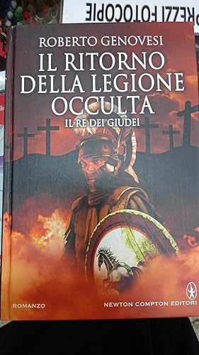 Imagen del vendedor de IL RITORNO DELLA LEGIONE OCCULTA - IL RE DEI GIUDEI a la venta por Libreria D'Agostino