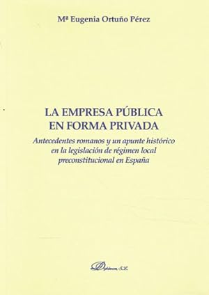 Image du vendeur pour La empresa pblica en forma privada mis en vente par Librera Cajn Desastre