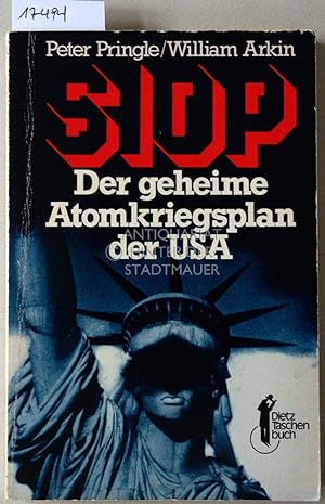 Imagen del vendedor de SIOP. Der geheime Atomkriegsplan der USA. (Dt. v. Hans M. Herzog) a la venta por Antiquariat hinter der Stadtmauer