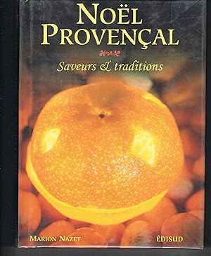 Noël provençal Saveurs et traditions