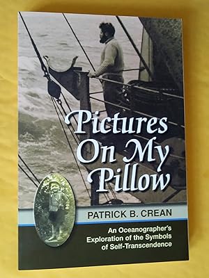 Imagen del vendedor de Pictures on My Pillow: An Oceanographer's Exploration of the Symbols of Self-Transcendence a la venta por Livresse