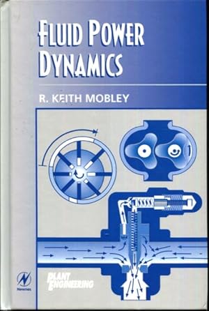 Seller image for Fluid Power Dynamics (Plant Engineering Maintenance (Hardback)) for sale by Turgid Tomes