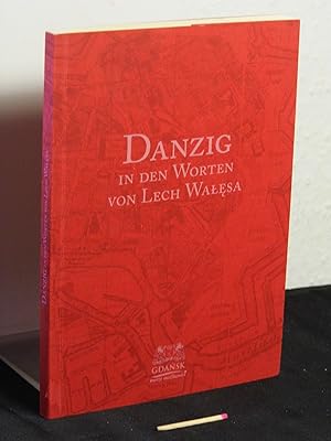 Danzig in den Worten von Lech Wa  sa - Originaltitel: Gda sk wed ug Lecha Wa  sy -