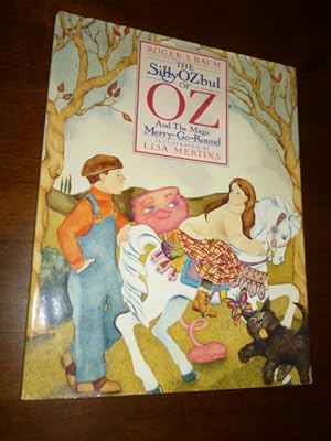 SillyOZbul of Oz and the Magic Merry-Go-Round
