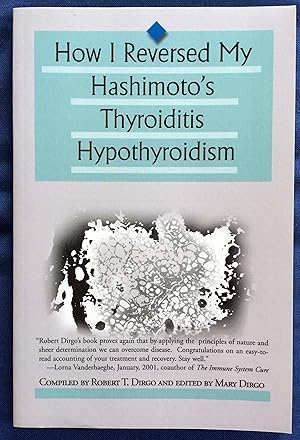 How I Reversed My Hashimoto's Thyroiditis Hypothyroidism