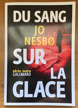 Du sang sur la glace (Série Noire - Thrillers)