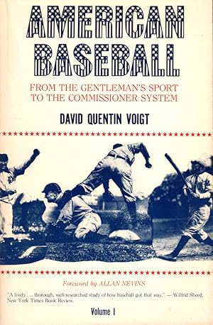 Bild des Verkufers fr American Baseball Volume I: From the Gentleman's Sport to the Commissioner's System zum Verkauf von Kenneth Mallory Bookseller ABAA