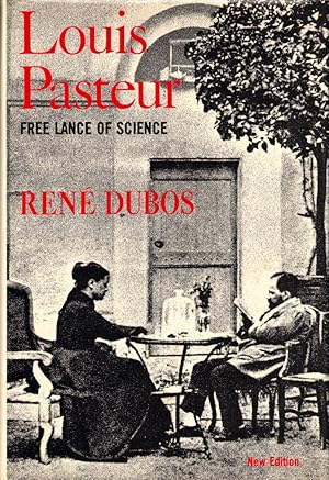 Seller image for Louis Pasteur: Free Lance of Science for sale by Kenneth Mallory Bookseller ABAA