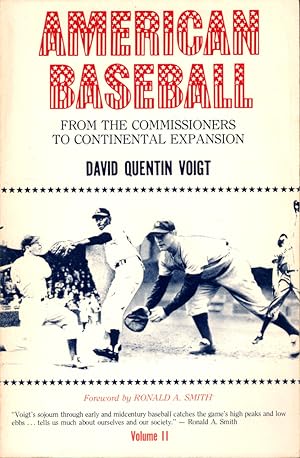 Bild des Verkufers fr American Baseball Volume II: From the Commissioners to Continental Expansion zum Verkauf von Kenneth Mallory Bookseller ABAA
