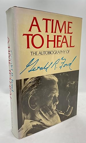 Seller image for A Time to Heal: The Autobiography of Gerald R. Ford for sale by Cleveland Book Company, ABAA
