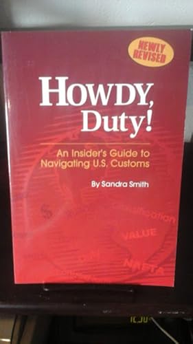 Howdy, Duty!: An insider's guide to Navigating U.S. Customs