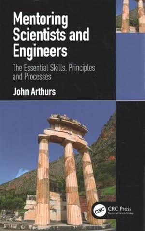 Bild des Verkufers fr Mentoring Scientists and Engineers : The Essential Skills, Principles and Processes zum Verkauf von GreatBookPrices