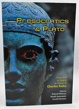 Seller image for Presocratics and Plato: Festschrift at Delphi in Honor of Charles Kahn for sale by Ivy Ridge Books/Scott Cranin