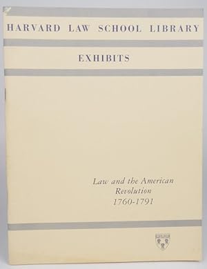 Seller image for Law and the American Revolution : a bicentennial exhibit at the Harvard Law School, September 1975 to December 1976 for sale by Resource for Art and Music Books 