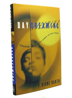 Seller image for DAYDREAMING Unlock the Creative Power of Your Mind for sale by Rare Book Cellar