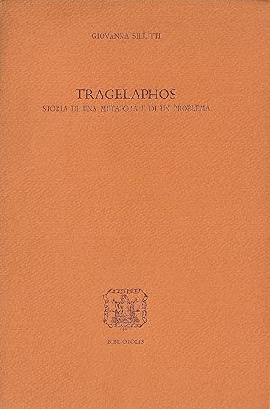Tragelaphos : storia di una metafora e di un problema