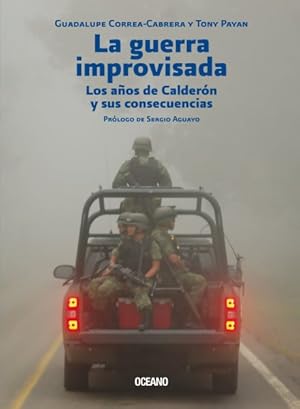 Bild des Verkufers fr La guerra improvisada : Los aos de caldern y sus consecuencias -Language: spanish zum Verkauf von GreatBookPrices