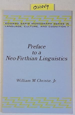 Bild des Verkufers fr Preface to a Neo-Firthian linguistics (Edward Sapir monograph series in language, culture, and cognition 7) zum Verkauf von Antiquariat Trger