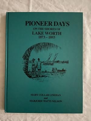 Pioneer Days; On The Shores Of Lake Worth