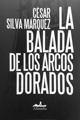 Imagen del vendedor de La balada de los arcos dorados a la venta por LIBRERIA LEA+