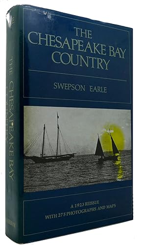 Seller image for THE CHESAPEAKE BAY COUNTRY A 1923 Reissue with 275 Photographs and Maps for sale by Rare Book Cellar