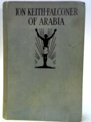 Imagen del vendedor de Ion Keith-Falconer of Arabia a la venta por World of Rare Books