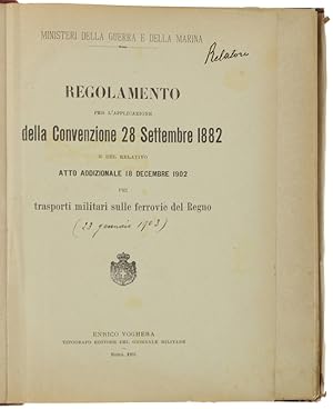 REGOLAMENTO PER L'APPLICAZIONE DELLA CONVENZIONE 28 SETTEMBRE 1882 e del relativo Atto Addizional...
