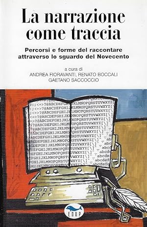 La narrazione come traccia : percorsi e forme del raccontare attraverso lo sguardo del Novecento