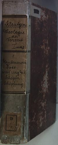 Bild des Verkufers fr Die Theologie der Vorzeit: ERSTER BAND: Einleitung: Erster Theil: Abhandlung 1 - 5: Von der Glaubensnorm/ Von der Wesenheit Gottes/ Von der hl. Dreifaltigkeit/ Von der Freiheit des Schpfers/ Vom Endzweck der Schpfung. zum Verkauf von books4less (Versandantiquariat Petra Gros GmbH & Co. KG)