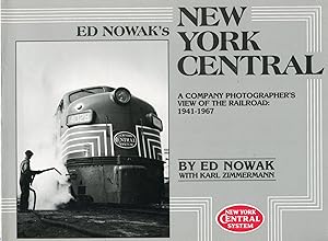 Ed Nowak's New York Central; a company photographer's view of the railroad: 1941-1967