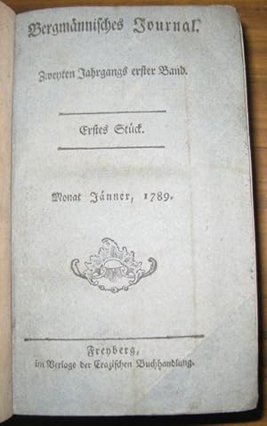 Bild des Verkufers fr Bergmnnisches Journal Zweyter Jahrgang 1789 komplett mit den Stcken 1 - 12, Jnner bis December. Bnde 1 und 2 in einem Buch. - Aus dem Inhalt: Johann Friedrich Widenmann - Beschreibung der zu Freyberg gewhnlichen Htten- und Schmelzarbeiten / Gellert: Vom Abstrichbleytreiben / Oberbergmeister Thunemann in Schlesien: Versuch eines Oeconomieplans nach oberharzischen Wirthschaftsprincipien fr die Churf. Schs. Silber- und Bleyzeche Churprinz Friedrich August [.] fr das Jahr 1782 / Systematisch-tabellarisches Verzeichni aller bis jetzt in Rcksicht ihres Mischungsverhltnisses untersuchten mineralogisch-einfachen Foilien / Nachricht von dem Kobaltbergbau und dem Blaufarbenwerke zu Querbach in Schlesien / D. Baader in Edinburg: Neue Anwendung menschlicher Kraft in der Mechanik. zum Verkauf von Antiquariat Carl Wegner