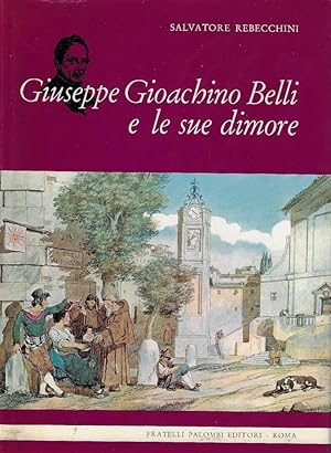 Giuseppe Gioachino Belli e le sue dimore