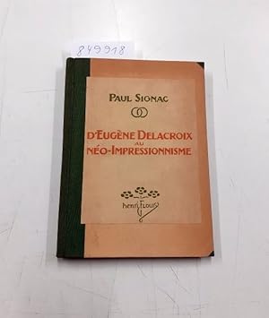Bild des Verkufers fr D'Eugne Delacroix au No-Impressionnisme zum Verkauf von Versand-Antiquariat Konrad von Agris e.K.
