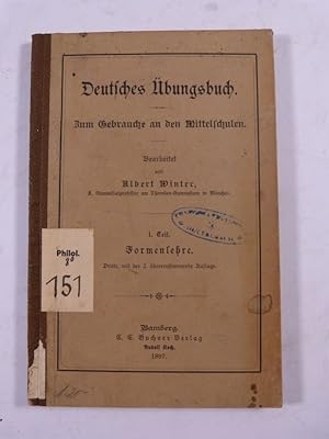 Image du vendeur pour Deutsches bungsbuch. Zum Gebrauche an den Mittelschulen. 1. Teil. Formenlehre. mis en vente par Antiquariat Bookfarm