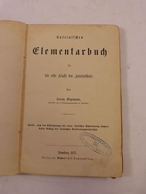 Imagen del vendedor de Lateinisches Elementarbuch fr die erste Klasse der Lateinschule. a la venta por Antiquariat Bookfarm