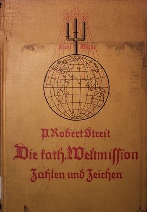 Seller image for Die Weltmission der katholischen Kirche. Zahlen und Zeichen auf Grund der Vatik. Missionsausstellung 1925. for sale by Antiquariat Bookfarm