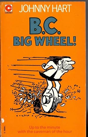 Seller image for B.C. BIG WHEEL for sale by Mr.G.D.Price