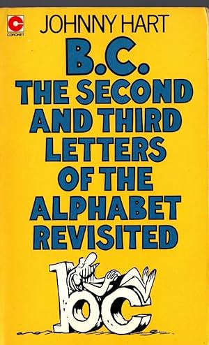 B.C. THE SECOND AND THIRD LETTERS OF THE ALPHABET REVISITED