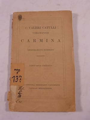 Imagen del vendedor de C. Valeri Catulli Veronensis Carmina. Bernhardus Schmidt revognovit. a la venta por Antiquariat Bookfarm