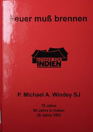 Imagen del vendedor de Feuer mu brennen. Festschrift fr Michael A. Windey zum 75. Geburtstag am 28. April 1996 von seinen Freunden in Europa. 2. Auflage a la venta por Antiquariat Bookfarm