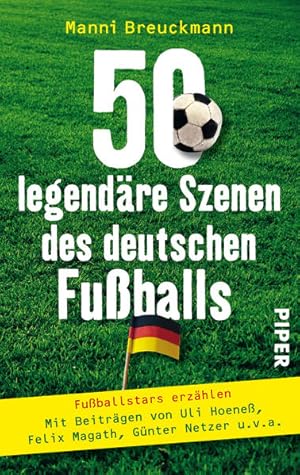 50 legendäre Szenen des deutschen Fußballs: Fußballstars erzählen