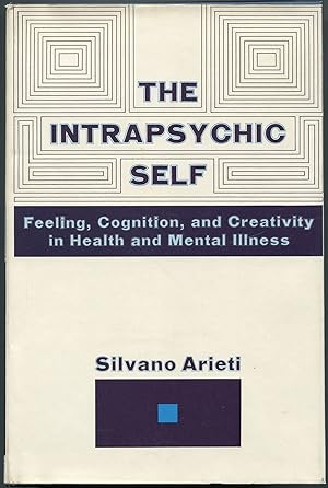 Bild des Verkufers fr The Intrapsychic Self: Feeling, Cognition, and Creativity in Health and Mental Illness zum Verkauf von Between the Covers-Rare Books, Inc. ABAA