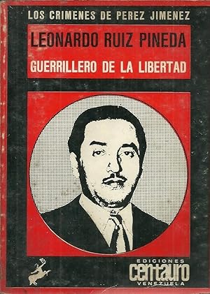Seller image for Los Crmenes De Prez Jimnez. Leonardo Ruiz Pineda Guerrillero De La Libertad for sale by Guido Soroka Bookseller