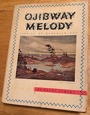 Ojibway Melody. Stories of Georgian Bay