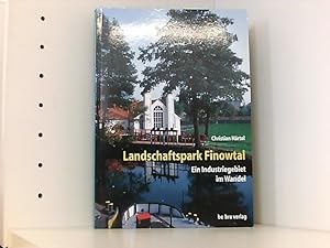 Image du vendeur pour Landschaftspark Finowtal: Ein Industriegebiet im Wandel mis en vente par Book Broker
